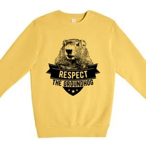 Respect The Groundhog Gift Premium Crewneck Sweatshirt