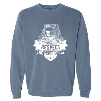 Respect The Groundhog Gift Garment-Dyed Sweatshirt