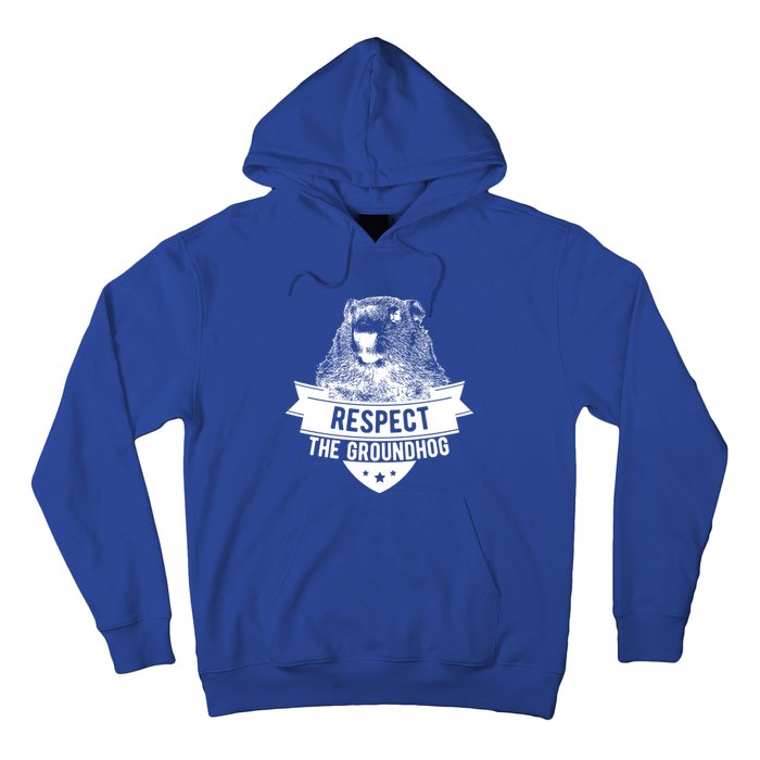 Respect The Groundhog Gift Hoodie