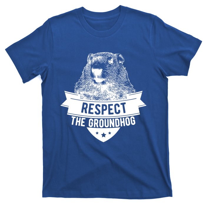 Respect The Groundhog Gift T-Shirt