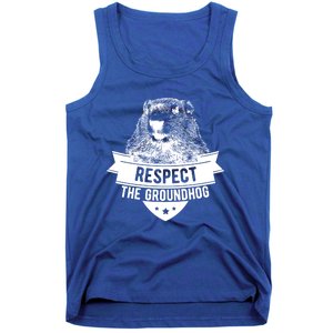 Respect The Groundhog Gift Tank Top