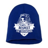 Respect The Groundhog Gift Short Acrylic Beanie