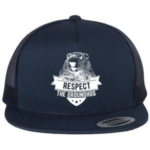 Respect The Groundhog Gift Flat Bill Trucker Hat