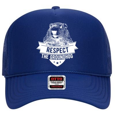 Respect The Groundhog Gift High Crown Mesh Back Trucker Hat