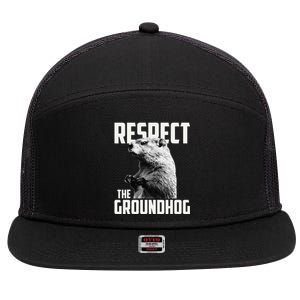 Respect The Groundhog Ground Hog Day 7 Panel Mesh Trucker Snapback Hat