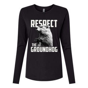 Respect The Groundhog Ground Hog Day Womens Cotton Relaxed Long Sleeve T-Shirt