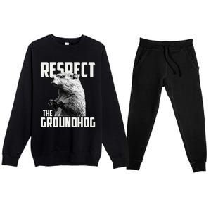 Respect The Groundhog Ground Hog Day Premium Crewneck Sweatsuit Set