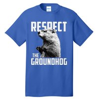 Respect The Groundhog Ground Hog Day Tall T-Shirt