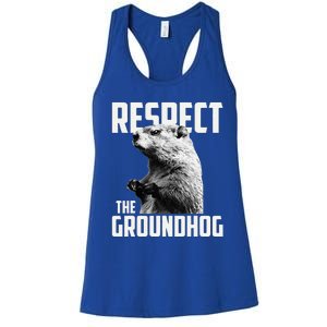 Respect The Groundhog Ground Hog Day Women's Racerback Tank