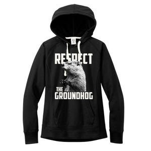 Respect The Groundhog Ground Hog Day Women's Fleece Hoodie