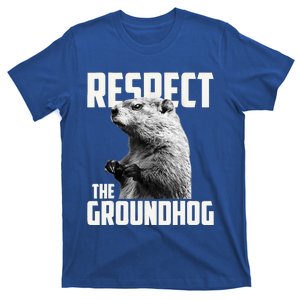 Respect The Groundhog Ground Hog Day T-Shirt