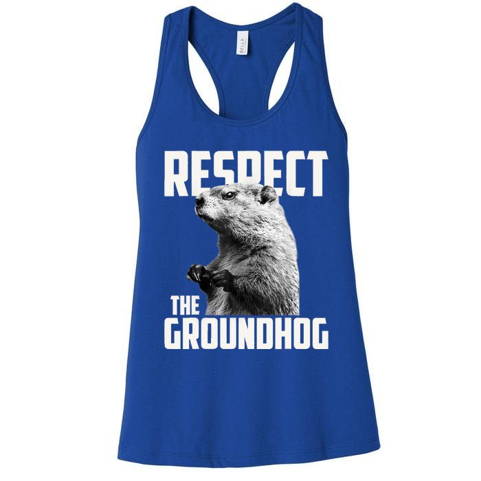 Respect The Groundhog Ground Hog Day Women's Racerback Tank