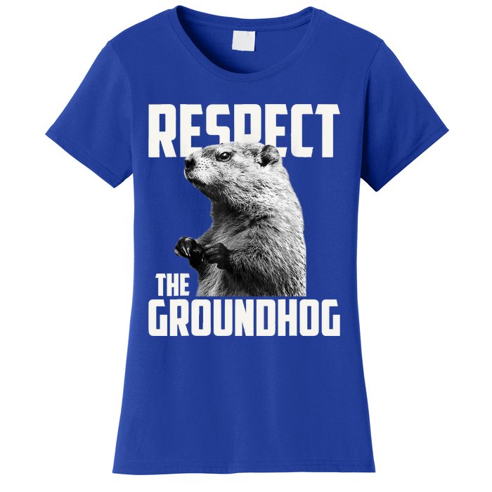 Respect The Groundhog Ground Hog Day Women's T-Shirt