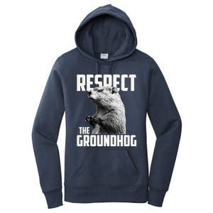 Respect The Groundhog Ground Hog Day Women's Pullover Hoodie