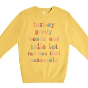 Retro Turkey Gravy Beans And Rolls Let Me See That Casserole Gift Premium Crewneck Sweatshirt