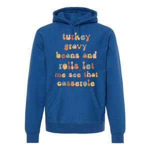 Retro Turkey Gravy Beans And Rolls Let Me See That Casserole Gift Premium Hoodie