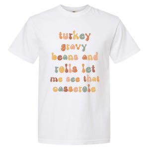 Retro Turkey Gravy Beans And Rolls Let Me See That Casserole Gift Garment-Dyed Heavyweight T-Shirt