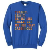 Retro Turkey Gravy Beans And Rolls Let Me See That Casserole Gift Sweatshirt