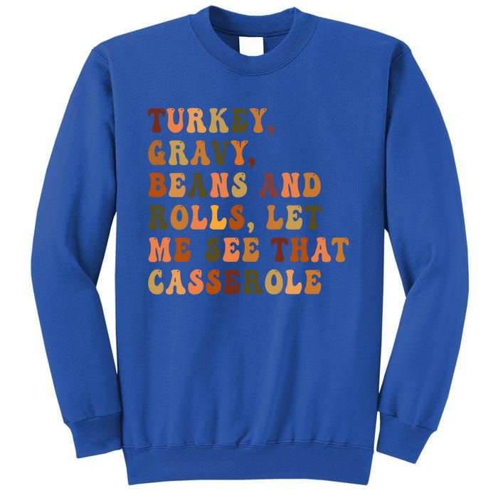 Retro Turkey Gravy Beans And Rolls Let Me See That Casserole Gift Sweatshirt