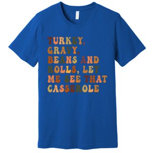 Retro Turkey Gravy Beans And Rolls Let Me See That Casserole Gift Premium T-Shirt