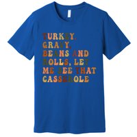 Retro Turkey Gravy Beans And Rolls Let Me See That Casserole Gift Premium T-Shirt