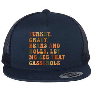 Retro Turkey Gravy Beans And Rolls Let Me See That Casserole Gift Flat Bill Trucker Hat