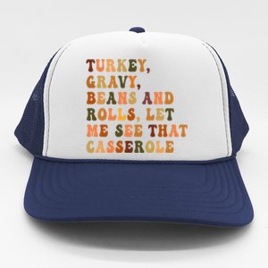 Retro Turkey Gravy Beans And Rolls Let Me See That Casserole Gift Trucker Hat