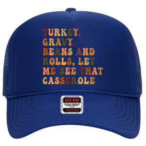 Retro Turkey Gravy Beans And Rolls Let Me See That Casserole Gift High Crown Mesh Back Trucker Hat