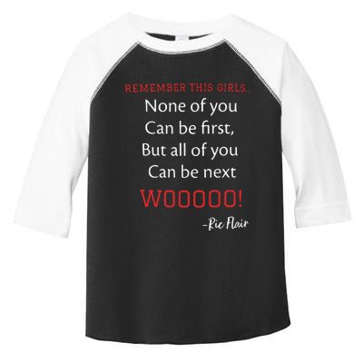 Remember This Girls None Of You Can Be First Ric Flair Toddler Fine Jersey T-Shirt