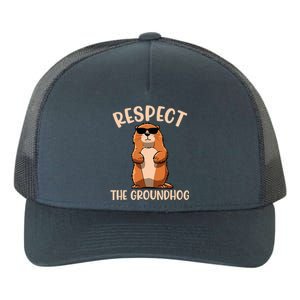 Respect The Groundhog Funny Woodchuck Groundhog Day Yupoong Adult 5-Panel Trucker Hat