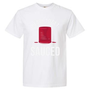 Ready To Get Sauced Funny Cranberry Sauce Thanksgiving Food Gift Garment-Dyed Heavyweight T-Shirt