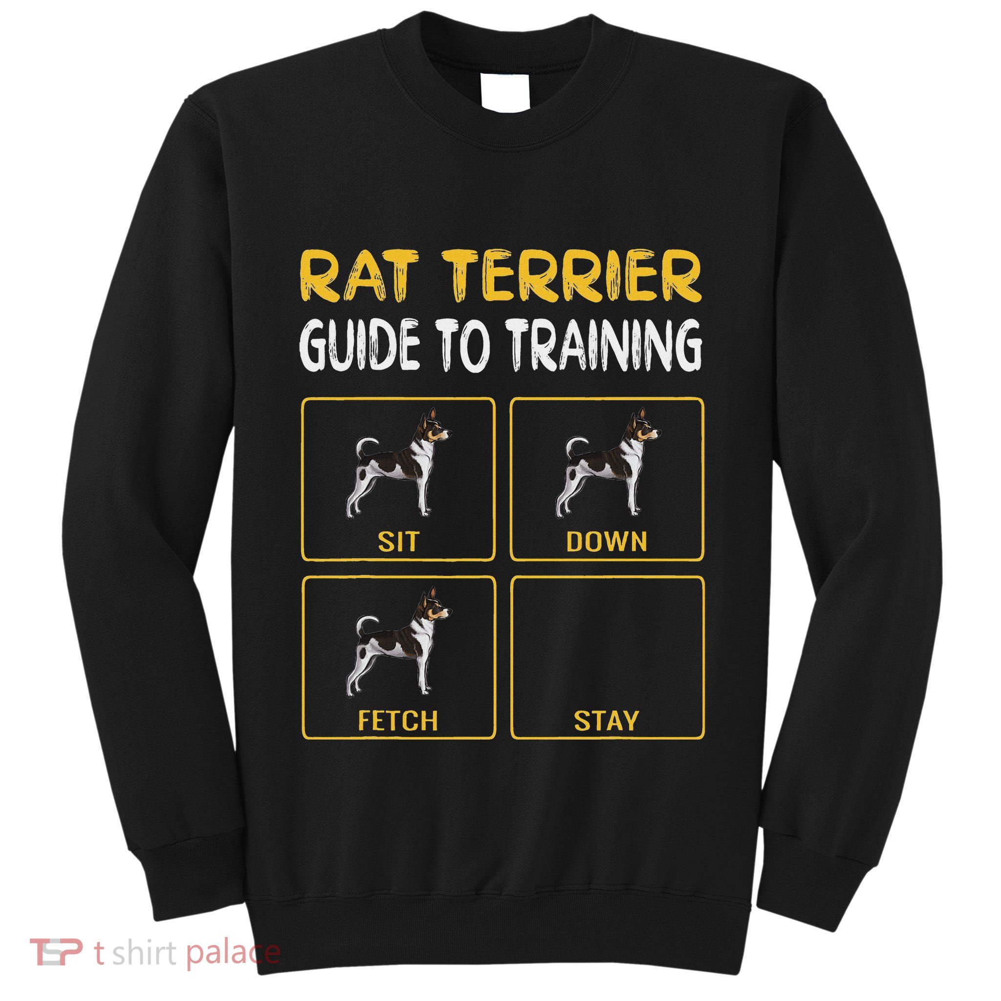 Rat Terrier Guide To Training Dog Obedience Tall Sweatshirt