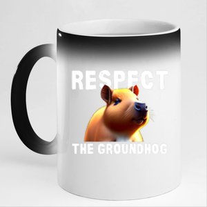 Respect The Groundhog GroundHog Day 11oz Black Color Changing Mug