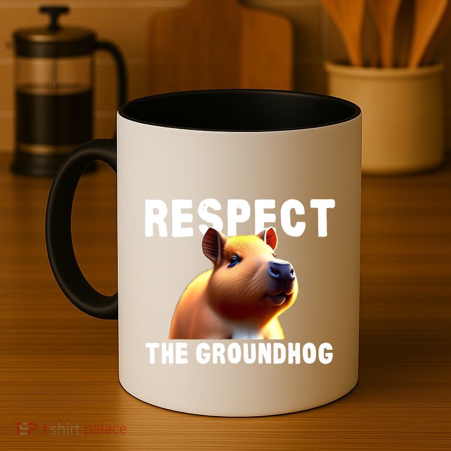 Respect The Groundhog GroundHog Day Mug