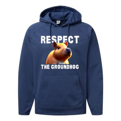 Respect The Groundhog GroundHog Day Performance Fleece Hoodie