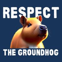 Respect The Groundhog GroundHog Day Tall T-Shirt