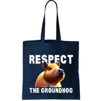 Respect The Groundhog GroundHog Day Bag