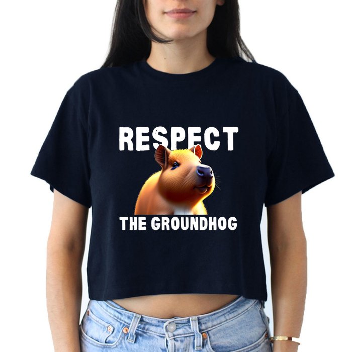 Respect The Groundhog GroundHog Day Crop Top