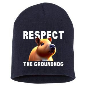 Respect The Groundhog GroundHog Day Short Acrylic Beanie