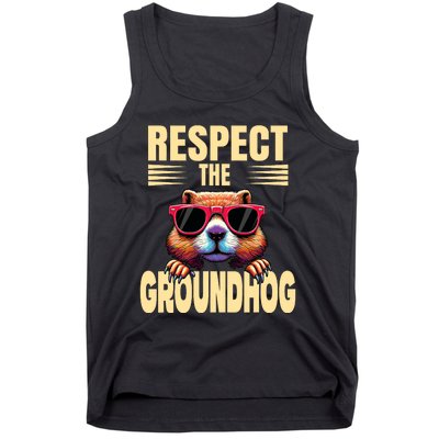 Respect The Groundhog Happy Groundhog Day Tank Top