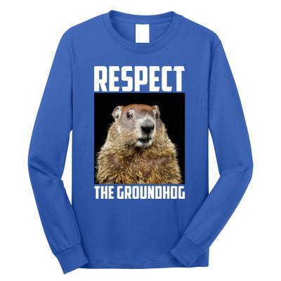 Respect The Groundhog Woodchuck Photo Ground Hog Day Long Sleeve Shirt