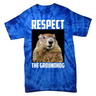 Respect The Groundhog Woodchuck Photo Ground Hog Day Tie-Dye T-Shirt