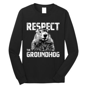 Respect The Groundhog Funny Woodchuck Long Sleeve Shirt