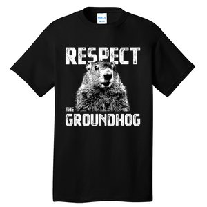 Respect The Groundhog Funny Woodchuck Tall T-Shirt