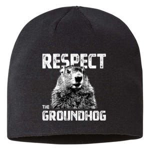 Respect The Groundhog Funny Woodchuck Sustainable Beanie