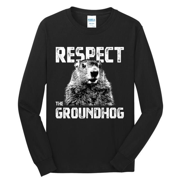 Respect The Groundhog Funny Woodchuck Tall Long Sleeve T-Shirt