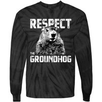 Respect The Groundhog Funny Woodchuck Tie-Dye Long Sleeve Shirt