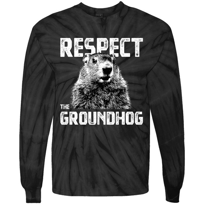 Respect The Groundhog Funny Woodchuck Tie-Dye Long Sleeve Shirt