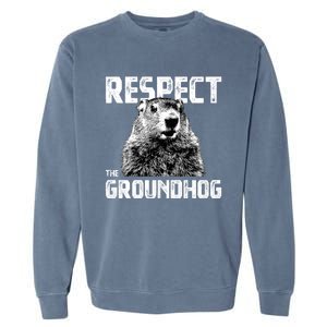 Respect The Groundhog Funny Woodchuck Garment-Dyed Sweatshirt