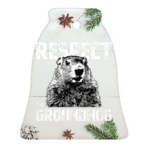 Respect The Groundhog Funny Woodchuck Ceramic Bell Ornament